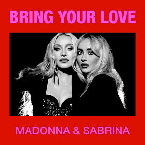 Madonna & Sabrina Carpenter - Bring Your Love